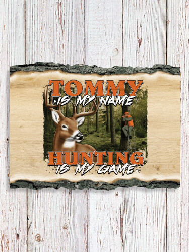 Hunting is my Game NA Faux Sliced Log Plaque