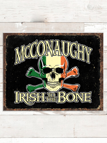 Irish to the Bone NA Tin Sign 16 x 12.5