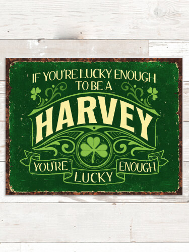 Lucky Enough NA Tin Sign 16 x 12.5