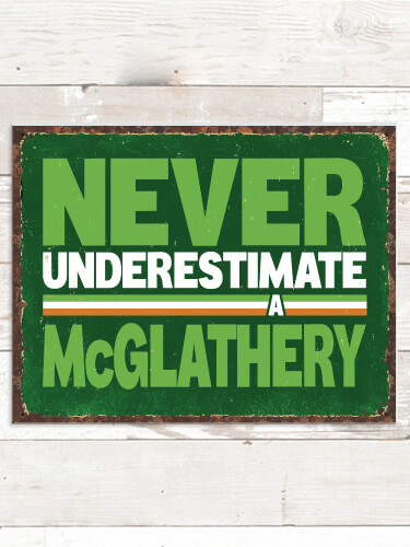 Never Underestimate Irish NA Tin Sign 16 x 12.5