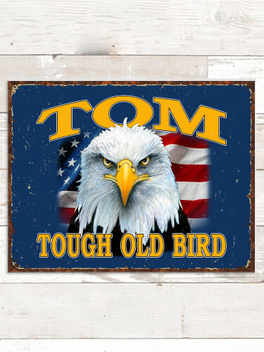 Patriotic Tough Old Bird NA Tin Sign 16 x 12.5
