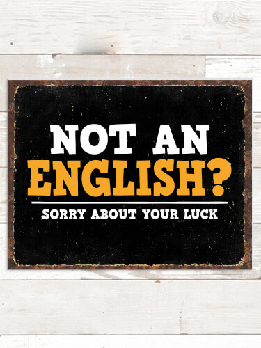 Sorry About Your Luck NA Tin Sign 16 x 12.5
