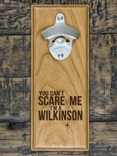 Can't Scare Me Natural Cherry Cherry Wall Mount Bottle Opener - Engraved