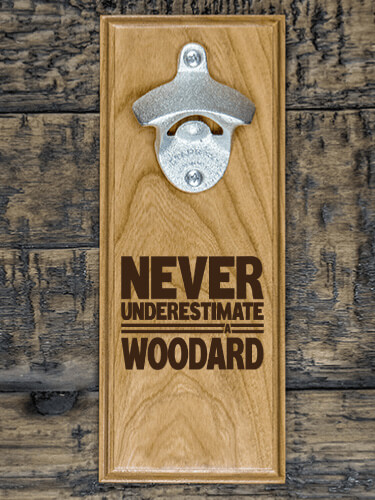 Never Underestimate Natural Cherry Cherry Wall Mount Bottle Opener - Engraved