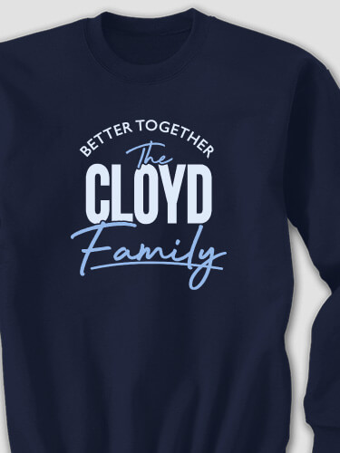 Better Together Family Navy Adult Sweatshirt