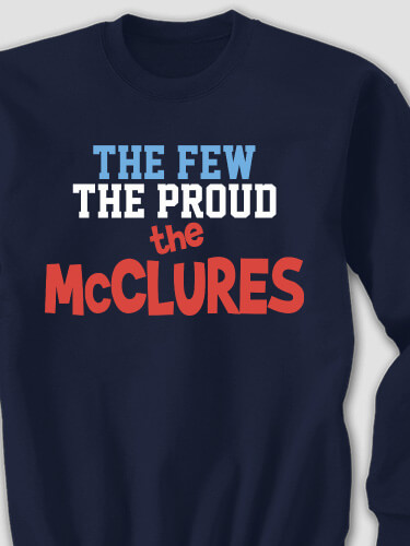 The Few The Proud Navy Adult Sweatshirt