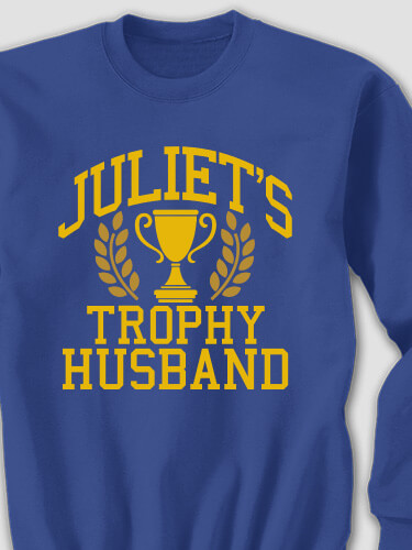 Trophy Husband Royal Blue Adult Sweatshirt