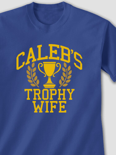 Trophy Wife Royal Blue Adult T-Shirt