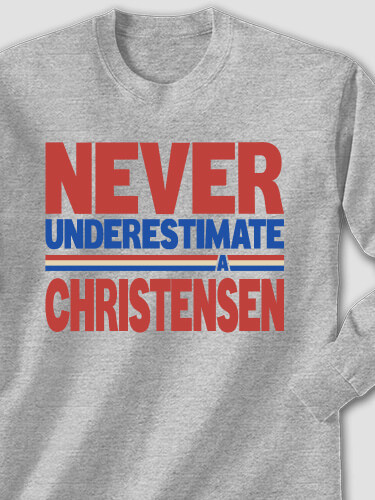 Never Underestimate Sports Grey Adult Long Sleeve