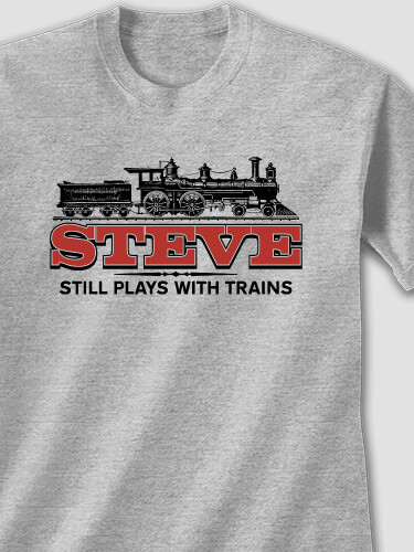 Still Plays With Trains Sports Grey Adult T-Shirt