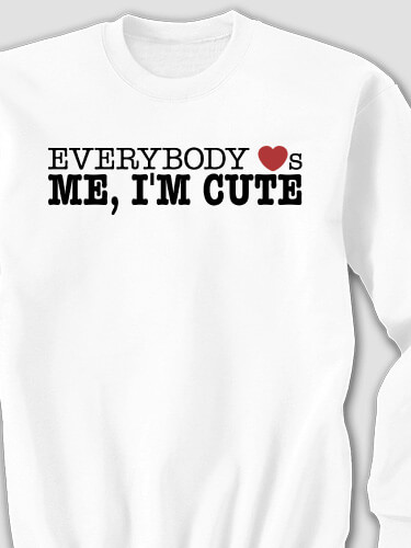 Everybody Loves White Adult Sweatshirt