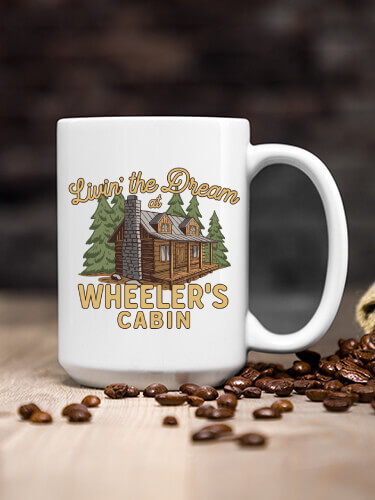 Livin' The Dream Cabin White Ceramic Coffee Mug (single)