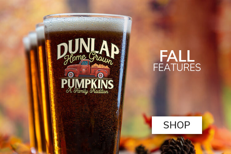 Personalize your autumn fun with custom hats, shirts, aprons and more. Add your name to custom pint glasses and enjoy a cold one while gathering around the fire pit with family and friends.