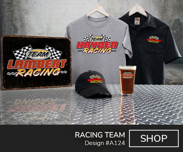 A124 | Racing Team - Team Your Name Racing in a classic racing font underneath two checkered flags on a grey T shirt, black embroidered Dickies work shirt,  black baseball hat, color printed pint glass, and tin sign.
