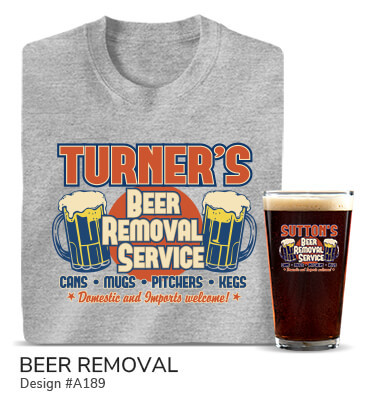 A189 | Beer Removal - Two beer mugs and Your Name, Beer Removal Service, grey tee, and color printed pint glass.