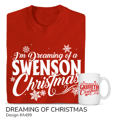 A499 | Dreaming Of Christmas - I'm Dreaming Of A Your Name Christmas, in a festive script, surrounded by snowflakes, on a red tee and ceramic coffee mug.