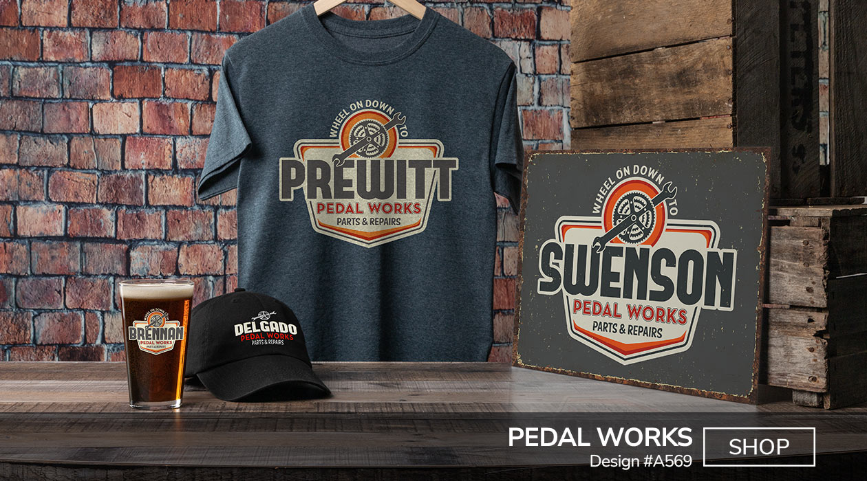 Design #A569 | Pedal Works - Wheel on down to, above a bicycle crankset, Your Name Pedal Works, parts and repairs, on a dark heather T shirt, tin sign, black embroidered baseball hat, and color printed pint glass.