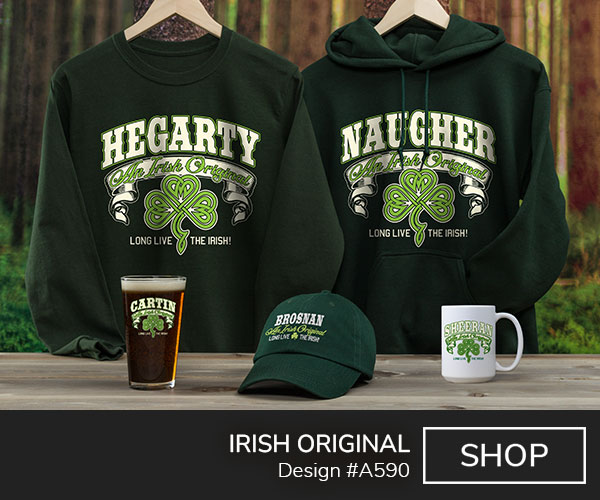 A590 | Irish Original - Your Name, An Irish Original on a banner, long live the Irish, around a shamrock made of Celtic knots on a forest green hoodie, long sleeve tee, embroidered baseball hat, ceramic coffee mug, and color printed pint glass.