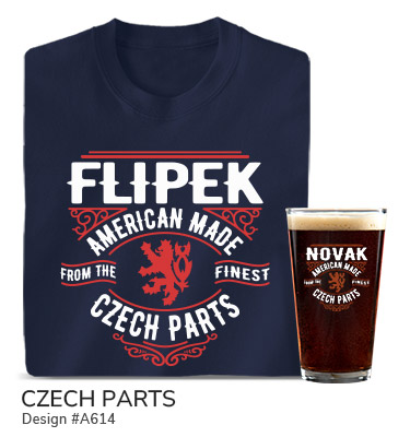 A614 | Czech Parts - Your Name, American Made From The Finest Czech Parts, around the double tailed Czech Lion on a navy blue tee and a color printed pint glass.