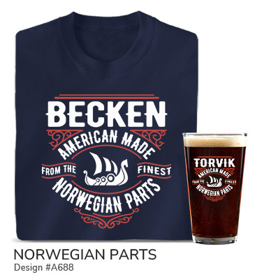 A688 | Norwegian Parts - Your Name, American Made From The Finest Norwegian Parts, around a silhouette of a classic Viking longboat, on a navy blue tee and a color printed pint glass.