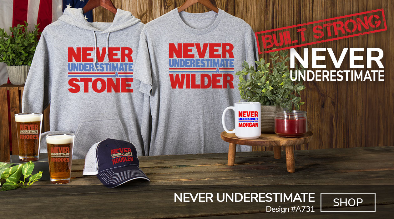 Design #A731 | Never Underestimate - Never Underestimate A Your Name on a grey t shirt, grey hoodie, navy and white trucker hat, color printed pint glass, and a ceramic mug.