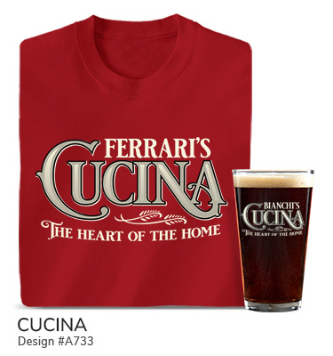 A733 | Cucina - Your Name, Cucina, The Heart of the Home, on a red tee and a color printed pint glass.