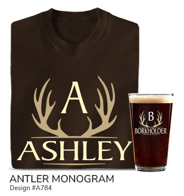Monogram made of deer antlers above Your Name on a dark chocolate T shirt and color printed pint glass.