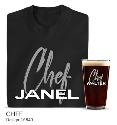 A840 | Chef - Chef, in a large, classic script, Your Name, on a black T shirt and a printed pint glass.