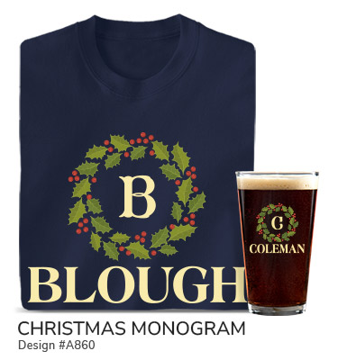 A860 | Christmas Monogram - Monogram in holly leaf and berry wreath over Your Name on a navy blue t shirt and color printed pint glass.