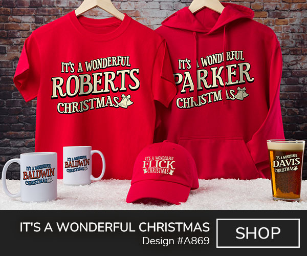 A869 | It's A Wonderful Christmas - It's A Wonderful Your Name Christmas, with a set of bells, in the style of the classic film on a red T shirt, red hoodie, ceramic coffee mugs, red hat, and color printed pint glass.