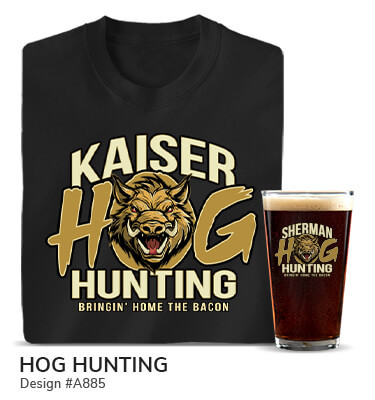 A885 | Hog Hunting - Your Name Hog Hunting, Bringing Home the Bacon, around a snarling wild boar head on a black tee and color printed pint glass.