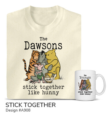 A908 | Stick Together - The Your Names above Winnie the Pooh and friends gathered in a cheerful scene Stick Together Like Hunny on a tan tee and a ceramic coffee mug.