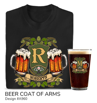 A960 | Beer Coat Of Arms - Your Monogram in a shield between two frothy beer mugs above Your Name, surrounded by hops and barley on a black tee and color printed pint glass.