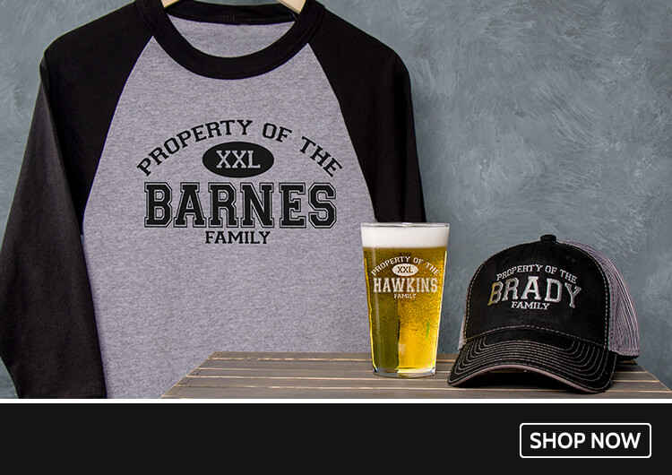 Personalized Property of Family shirts, hats, and more!