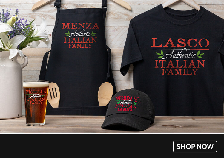 Personalized Italian Family shirts, hats, and more!