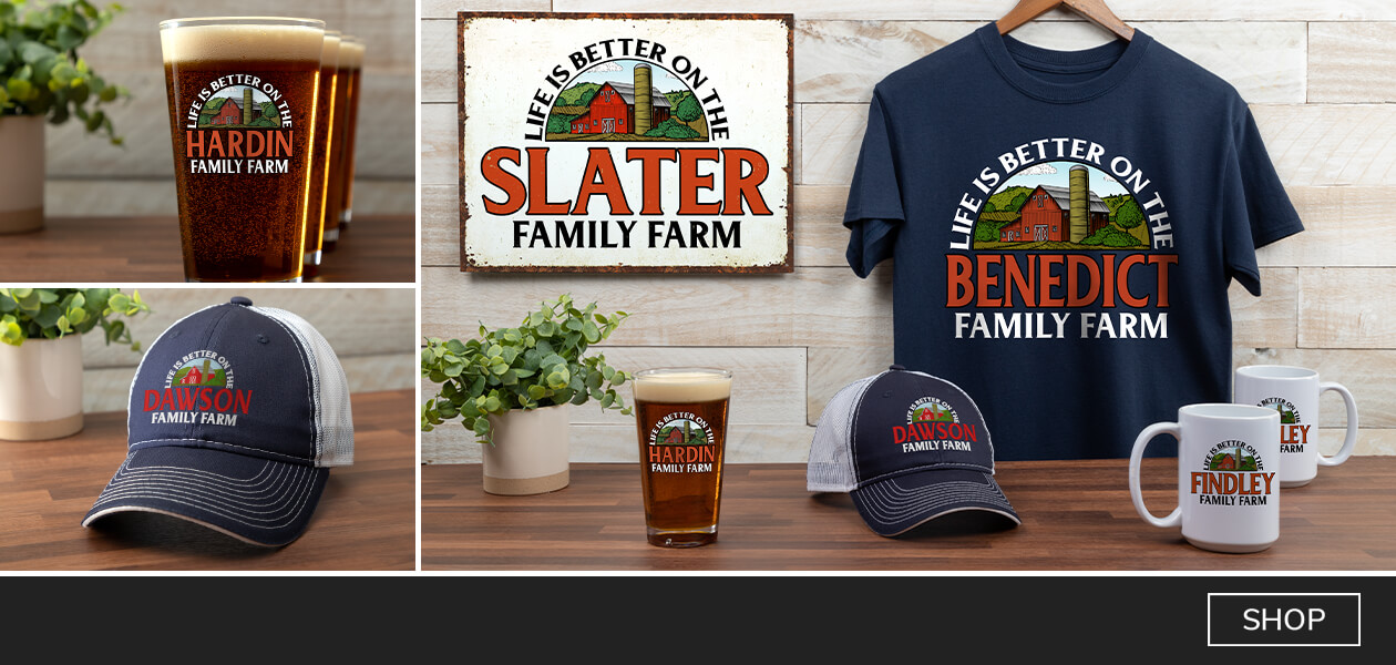Life Is Better Farm custom hats, shirts, wall art and more. Personalize glassware with your name to complete your set.