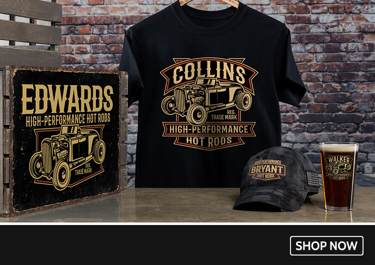 Personalized High-Performance Hot Rod gifts for all your car-enthusiast friends. Just add any name!