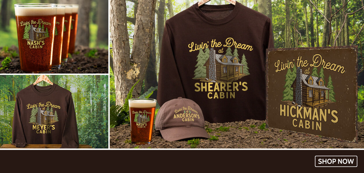 Design #A822 Livin' The Dream Cabin personalized gifts for your favorite getaway.