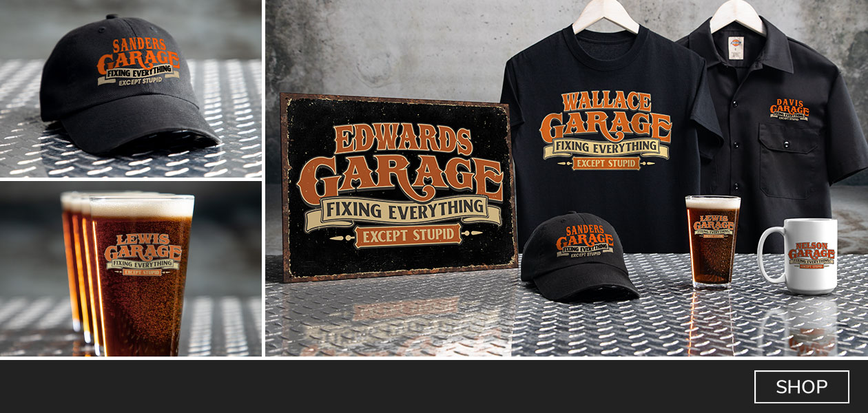 Fixing Everything Garage personalized tees, hats, hoodies, sweatshirts, camo, pullovers, cheese boards, barware, and more!