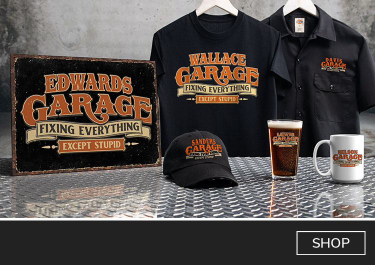 Fixing Everything Garage personalized tees, hats, hoodies, sweatshirts, camo, pullovers, cheese boards, barware, and more!